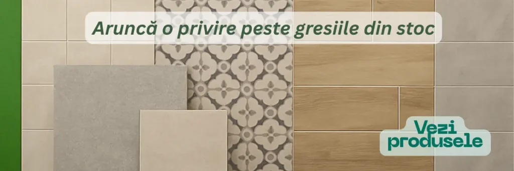 Gresii in stoc Hotea Ceramic